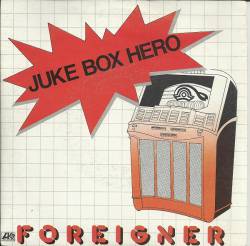 Foreigner : Juke Box Hero - Girl on the Moon